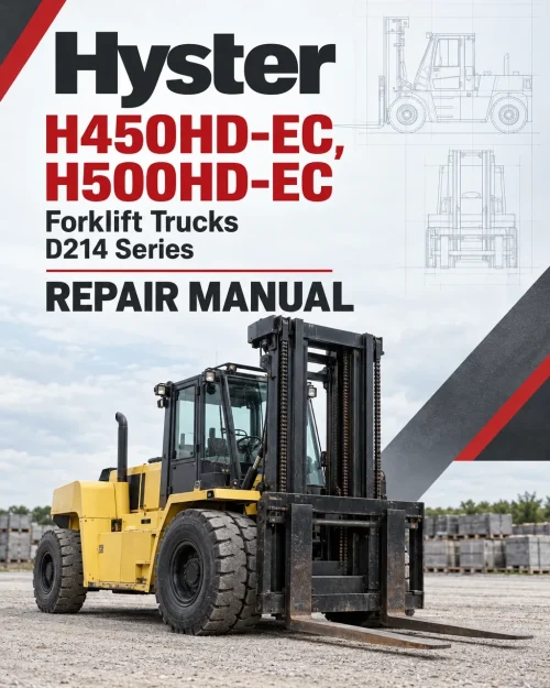 Hyster H450HD-EC, H500HD-EC Forklift Trucks D214 Series Repair Manual Hyster H450HD-EC, H500HD-EC Forklift Trucks D214 Series Repair Manual