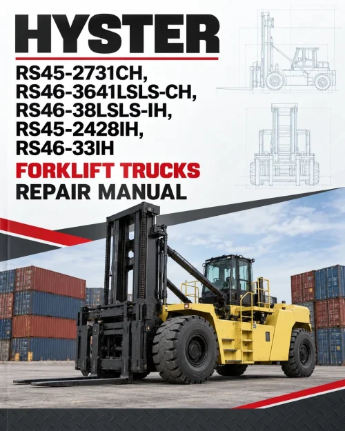 Hyster RS45-2731CH, RS46-3641LSLS-CH, RS46-38LSLS-IH, RS45-2428IH, RS46-33IH Forklift Trucks D222 Series Repair Manual Hyster RS45-2731CH, RS46-3641LSLS-CH, RS46-38LSLS-IH, RS45-2428IH, RS46-33IH Forklift Trucks D222 Series Repair Manual