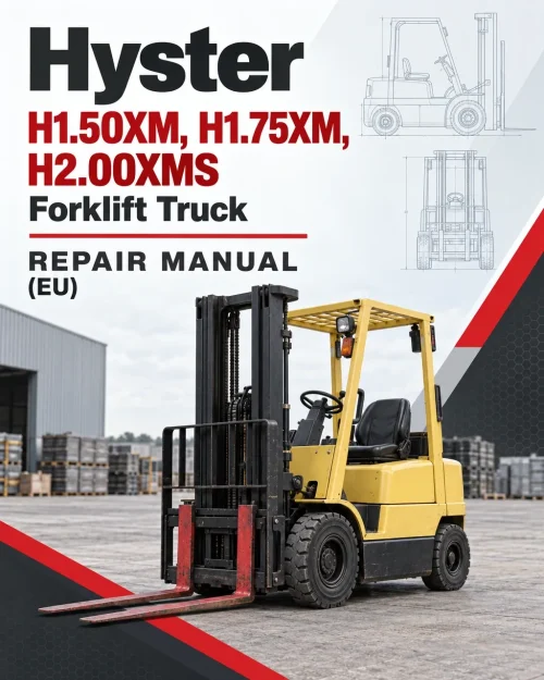 Hyster H1.50XM, H1.75XM, H2.00XMS Forklift Truck E001 Series Repair Manual (EU) Hyster H1.50XM, H1.75XM, H2.00XMS Forklift Truck E001 Series Repair Manual (EU)