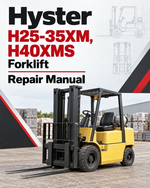 Hyster H25-35XM, H40XMS Forklift E001 Series Repair Manual Hyster H25-35XM, H40XMS Forklift E001 Series Repair Manual