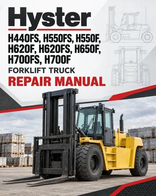 Hyster H440FS, H550FS, H550F, H620F, H620FS, H650F, H700FS, H700F Forklift Truck E008 Series Repair Manual Hyster H440FS, H550FS, H550F, H620F, H620FS, H650F, H700FS, H700F Forklift Truck E008 Series Repair Manual