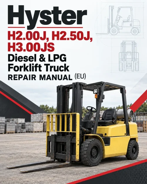 Hyster H2.00J, H2.50J, H3.00JS Diesel & LPG Forklift Truck F003 Series Repair Manual (EU) Hyster H2.00J, H2.50J, H3.00JS Diesel & LPG Forklift Truck F003 Series Repair Manual (EU)