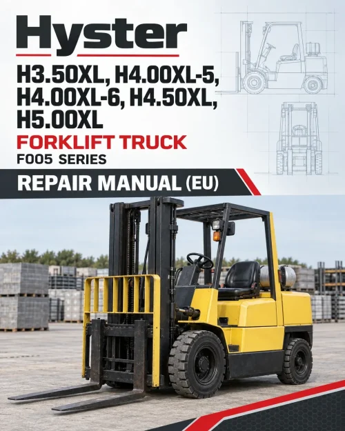 Hyster H3.50XL, H4.00XL-5, H4.00XL-6, H4.50XL, H5.00XL Forklift Truck F005 Series Repair Manual (EU) Hyster H3.50XL, H4.00XL-5, H4.00XL-6, H4.50XL, H5.00XL Forklift Truck F005 Series Repair Manual (EU)