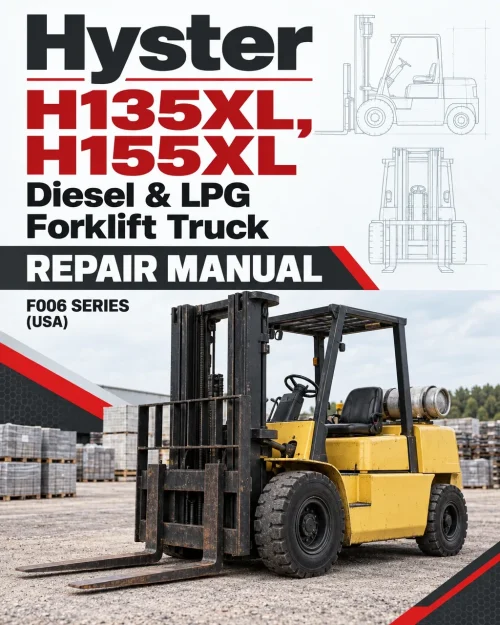 Hyster H135XL, H155XL Diesel & LPG Forklift Truck F006 Series Repair Manual (USA)