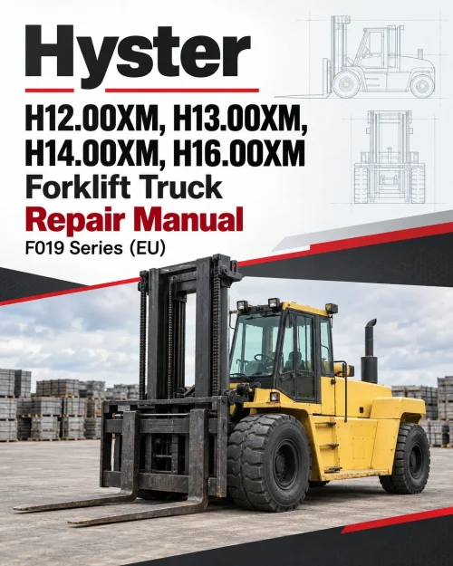 Hyster H12.00XM, H13.00XM, H14.00XM, H16.00XM Forklift Truck F019 Series Repair Manual (EU) Hyster H12.00XM, H13.00XM, H14.00XM, H16.00XM Forklift Truck F019 Series Repair Manual (EU)