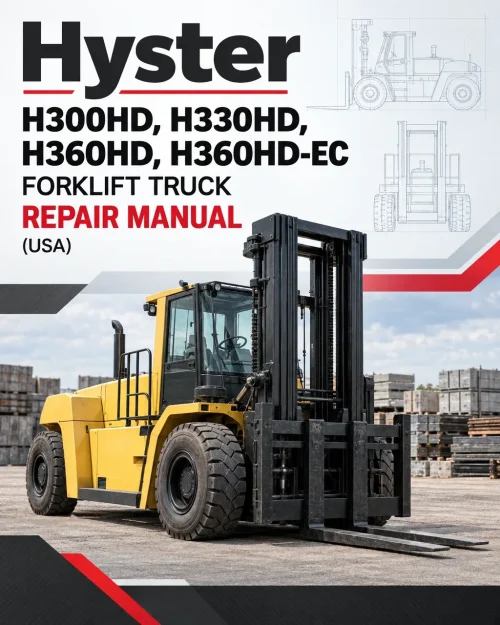 Hyster H300HD, H330HD, H360HD, H360HD-EC Forklift Truck F019 Series Repair Manual (USA) Hyster H300HD, H330HD, H360HD, H360HD-EC Forklift Truck F019 Series Repair Manual (USA)