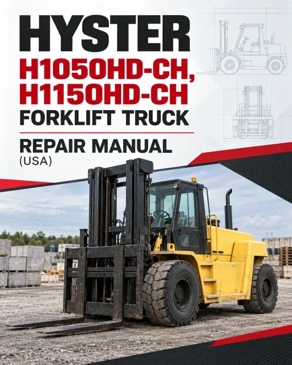 Hyster H1050HD-CH, H1150HD-CH Forklift Truck F117 Series Repair Manual (USA) Hyster H1050HD-CH, H1150HD-CH Forklift Truck F117 Series Repair Manual (USA)