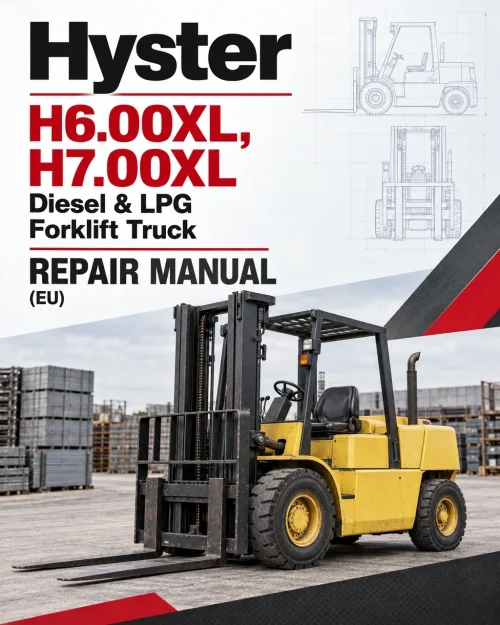 Hyster H6.00XL, H7.00XL Diesel & LPG Forklift Truck G006 Series Repair Manual (EU) Hyster H6.00XL, H7.00XL Diesel & LPG Forklift Truck G006 Series Repair Manual (EU)