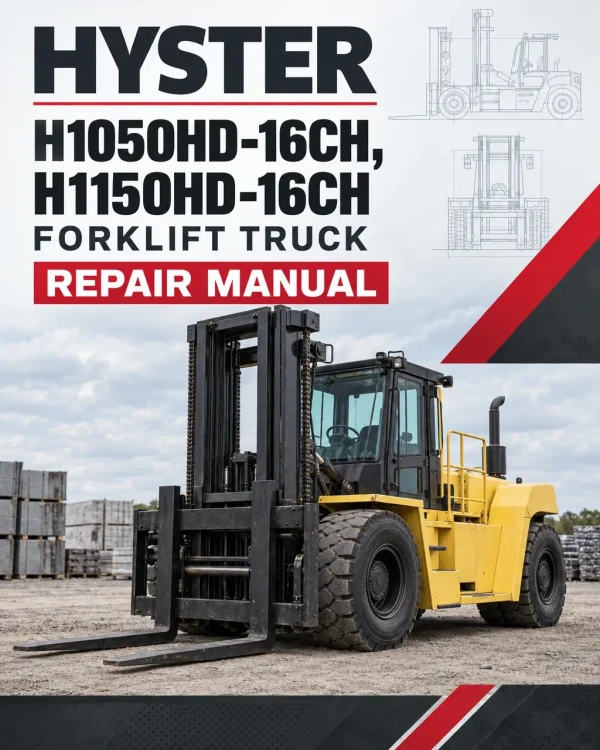 Hyster H1050HD-16CH, H1150HD-16CH Forklift Truck G117 Series Repair Manual Hyster H1050HD-16CH, H1150HD-16CH Forklift Truck G117 Series Repair Manual