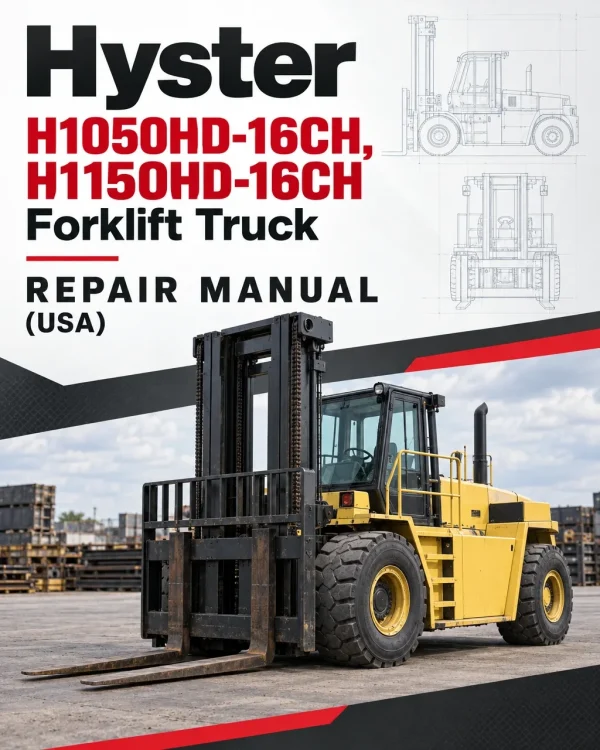 Hyster H1050HD-16CH, H1150HD-16CH Forklift Truck G117 Series Repair Manual (USA)