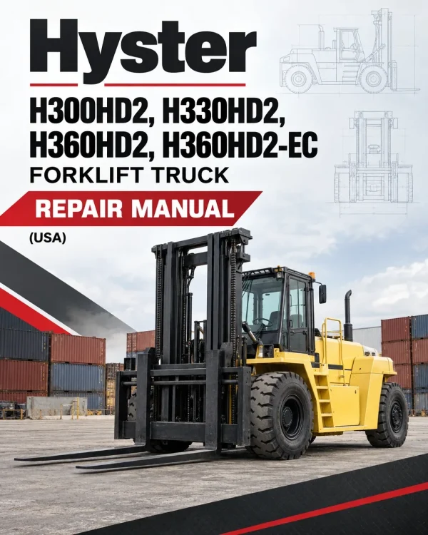 Hyster H300HD2, H330HD2, H360HD2, H360HD2-EC Forklift Truck H019 Series Repair Manual (USA)
