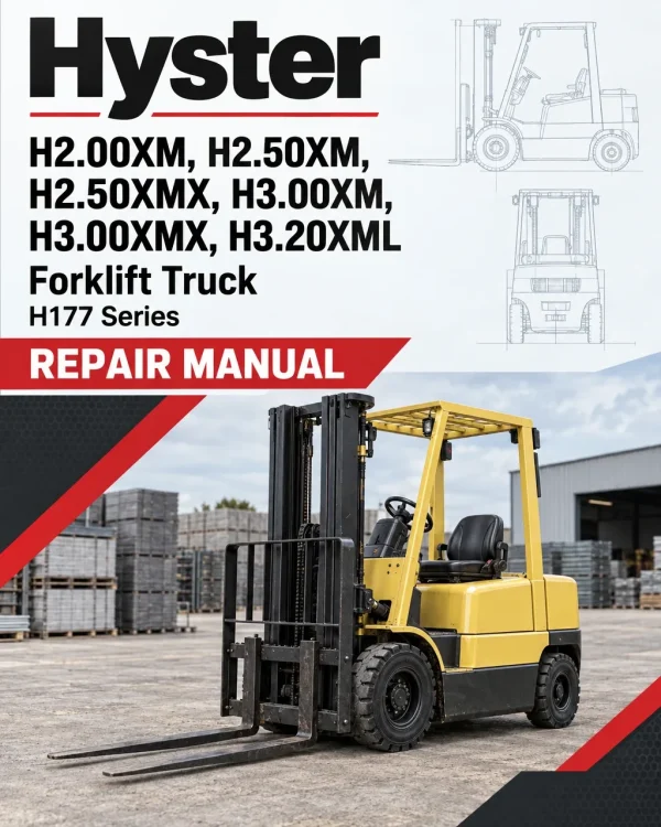 Hyster H2.00XM, H2.50XM, H2.50XMX, H3.00XM, H3.00XMX, H3.20XML Forklift Truck H177 Series Repair Manual (EU) Hyster H2.00XM, H2.50XM, H2.50XMX, H3.00XM, H3.00XMX, H3.20XML Forklift Truck H177 Series Repair Manual (EU)