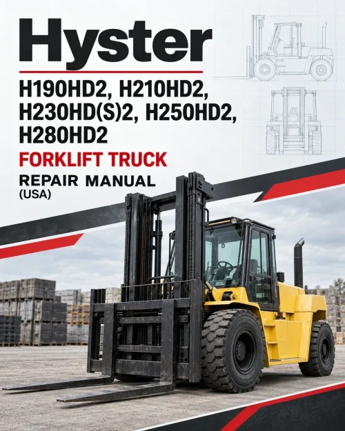 Hyster H190HD2, H210HD2, H230HD(S)2, H250HD2, H280HD2 Forklift Truck J007 Series Repair Manual (USA) Hyster H190HD2, H210HD2, H230HD(S)2, H250HD2, H280HD2 Forklift Truck J007 Series Repair Manual (USA)