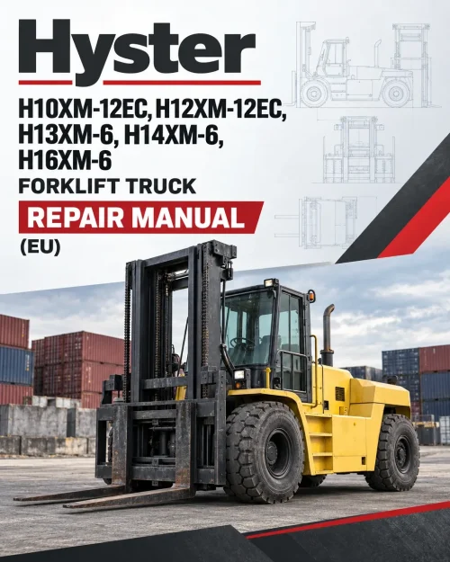 Hyster H10XM-12EC, H12XM-12EC, H13XM-6, H14XM-6, H16XM-6 Forklift Truck J019 Series Repair Manual (EU) Hyster H10XM-12EC, H12XM-12EC, H13XM-6, H14XM-6, H16XM-6 Forklift Truck J019 Series Repair Manual (EU)