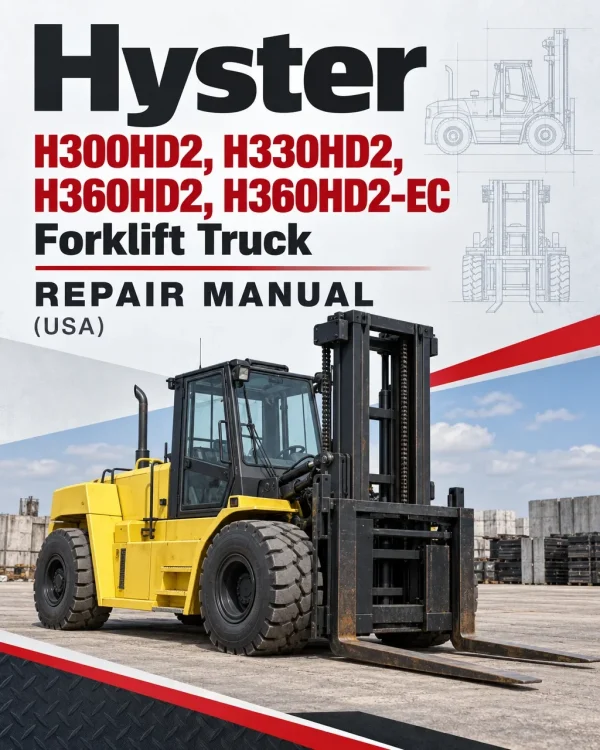 Hyster H300HD2, H330HD2, H360HD2, H360HD2-EC Forklift Truck J019 Series Repair Manual (USA)