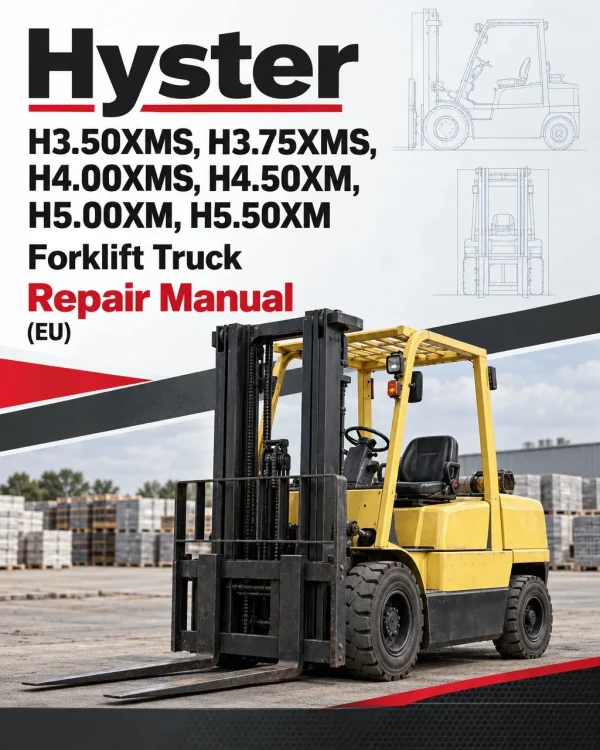 Hyster H3.50XMS, H3.75XMS, H4.00XMS, H4.50XM, H5.00XM, H5.50XM Forklift Truck K005 SeriesRepair Manual (EU) Hyster H3.50XMS, H3.75XMS, H4.00XMS, H4.50XM, H5.00XM, H5.50XM Forklift Truck K005 SeriesRepair Manual (EU)