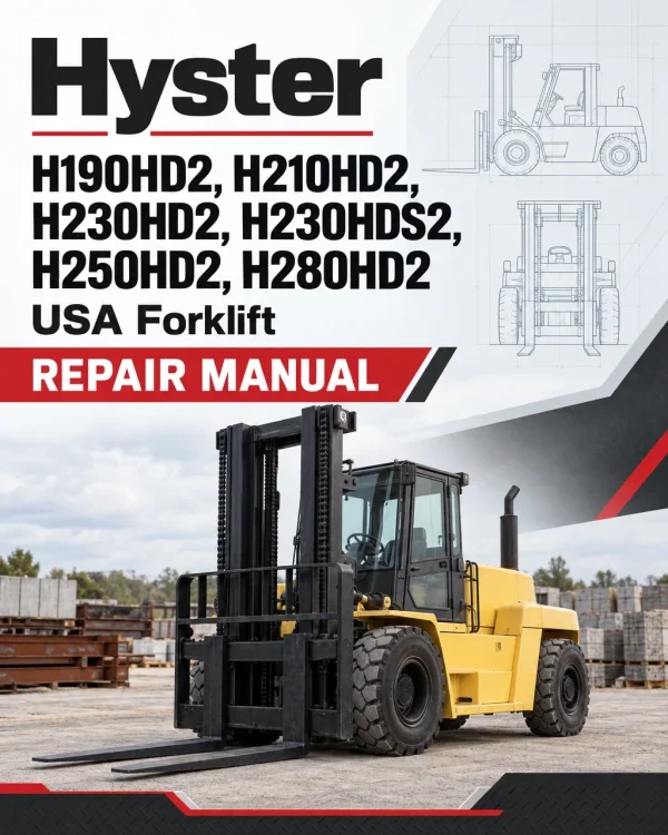 Hyster H190HD2, H210HD2, H230HD2, H230HDS2, H250HD2, H280HD2 USA Forklift K007 Series Repair Manual Hyster H190HD2, H210HD2, H230HD2, H230HDS2, H250HD2, H280HD2 USA Forklift K007 Series Repair Manual