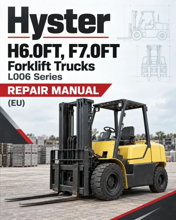 Hyster H6.0FT, F7.0FT Forklift Trucks L006 Series Repair Manual (EU)