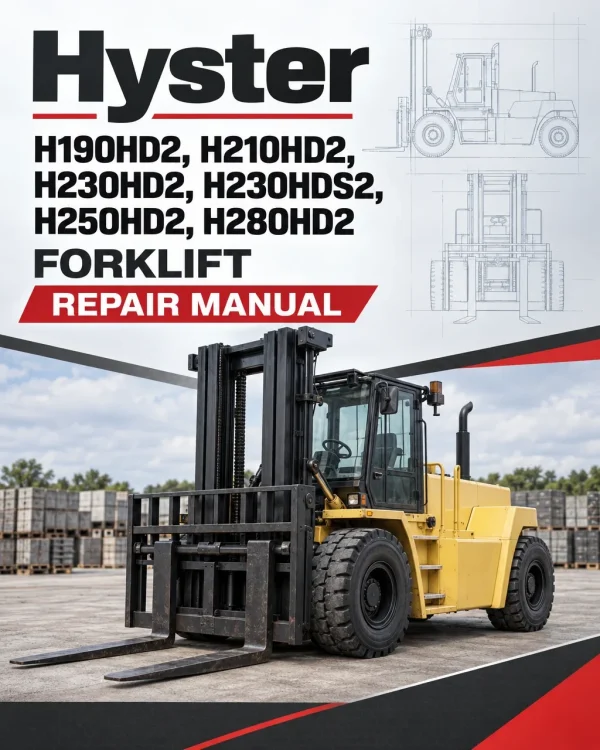 Hyster H190HD2, H210HD2, H230HD2, H230HDS2, H250HD2, H280HD2 Forklift L007 Series Repair Manual