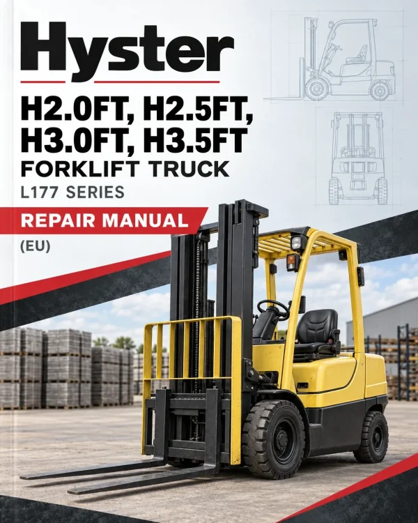 Hyster H2.0FT, H2.5FT, H3.0FT, H3.5FT Forklift Truck L177 Series Repair Manual (EU) Hyster H2.0FT, H2.5FT, H3.0FT, H3.5FT Forklift Truck L177 Series Repair Manual (EU)