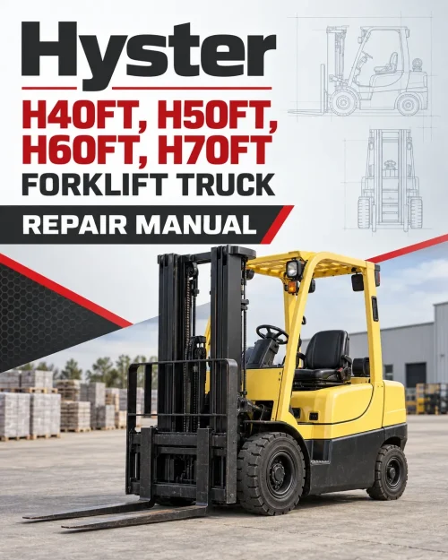 Hyster H40FT, H50FT, H60FT, H70FT Forklift Truck L177 Series Repair Manual (USA) Hyster H40FT, H50FT, H60FT, H70FT Forklift Truck L177 Series Repair Manual (USA)