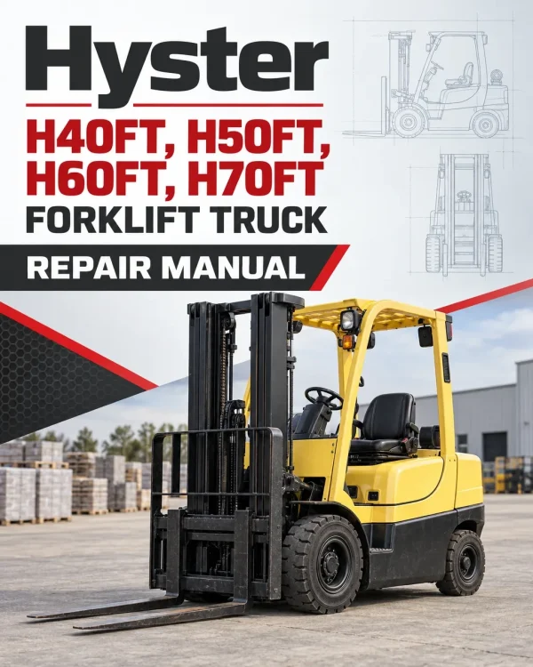 Hyster H40FT, H50FT, H60FT, H70FT Forklift Truck L177 Series Repair Manual (USA)