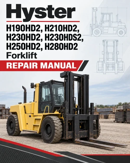 Hyster H190HD2, H210HD2, H230HD2, H230HDS2, H250HD2, H280HD2 Forklift N007 Series Repair Manual Hyster H190HD2, H210HD2, H230HD2, H230HDS2, H250HD2, H280HD2 Forklift N007 Series Repair Manual
