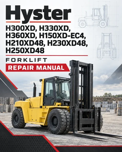 Hyster H300XD, H330XD, H360XD, H150XD-EC4, H210XD48, H230XD48, H250XD48 Forklift N019 Series Repair Manual Hyster H300XD, H330XD, H360XD, H150XD-EC4, H210XD48, H230XD48, H250XD48 Forklift N019 Series Repair Manual