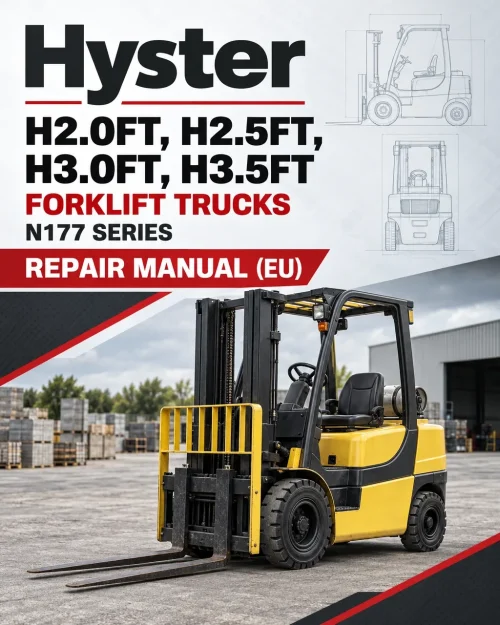 Hyster H2.0FT, H2.5FT, H3.0FT, H3.5FT Forklift Trucks N177 Series Repair Manual (EU) Hyster H2.0FT, H2.5FT, H3.0FT, H3.5FT Forklift Trucks N177 Series Repair Manual (EU)