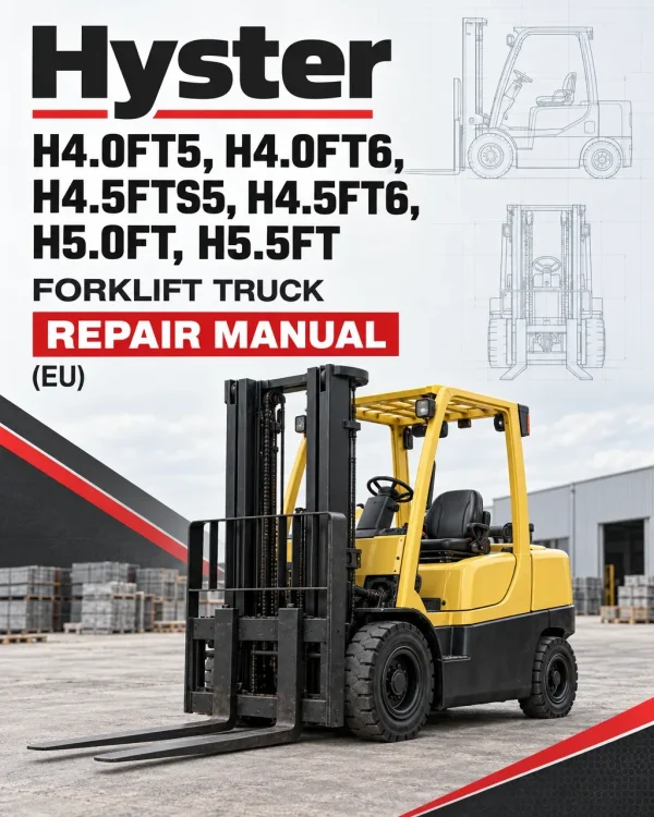 Hyster H4.0FT5, H4.0FT6, H4.5FTS5, H4.5FT6, H5.0FT, H5.5FT Forklift Truck P005 Series Repair Manual (EU) Hyster H4.0FT5, H4.0FT6, H4.5FTS5, H4.5FT6, H5.0FT, H5.5FT Forklift Truck P005 Series Repair Manual (EU)