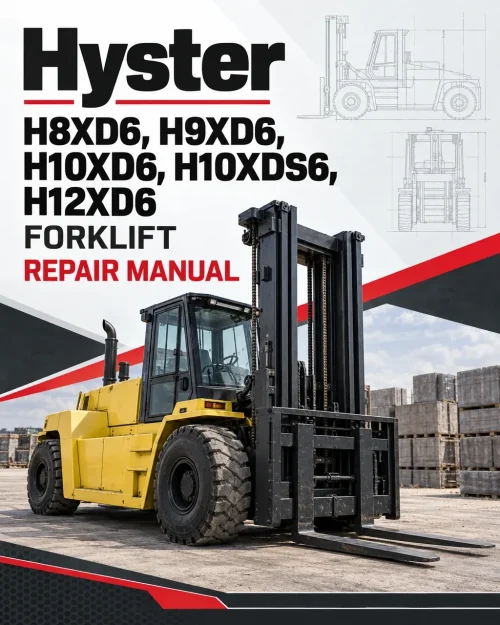 Hyster H8XD6, H9XD6, H10XD6, H10XDS6, H12XD6 Forklift P007 Series Repair Manual Hyster H8XD6, H9XD6, H10XD6, H10XDS6, H12XD6 Forklift P007 Series Repair Manual