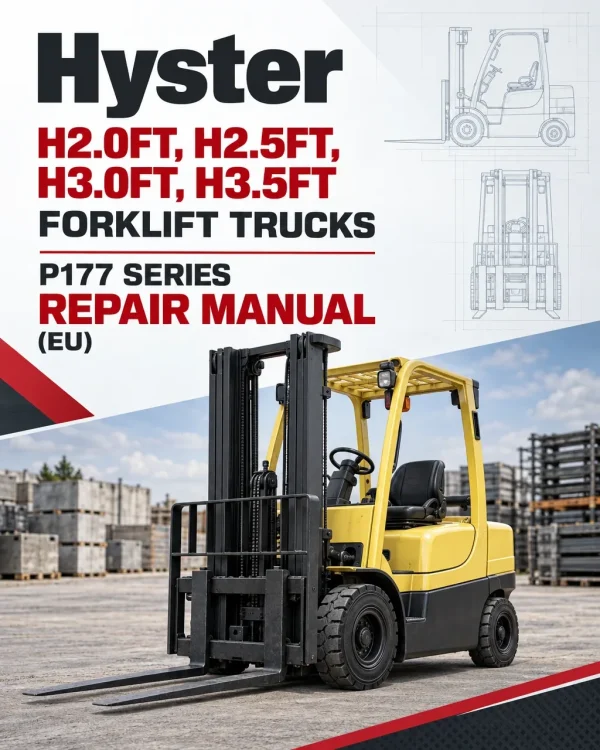 Hyster H2.0FT, H2.5FT, H3.0FT, H3.5FT Forklift Trucks P177 Series Repair Manual (EU)