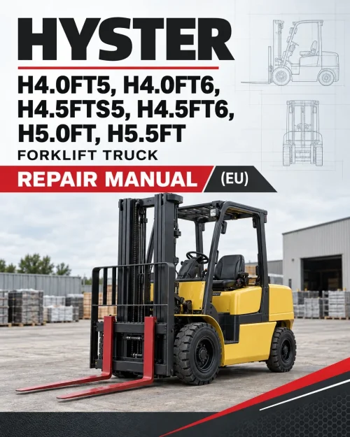 Hyster H4.0FT5, H4.0FT6, H4.5FTS5, H4.5FT6, H5.0FT, H5.5FT Forklift Truck R005 Series Repair Manual (EU) Hyster H4.0FT5, H4.0FT6, H4.5FTS5, H4.5FT6, H5.0FT, H5.5FT Forklift Truck R005 Series Repair Manual (EU)