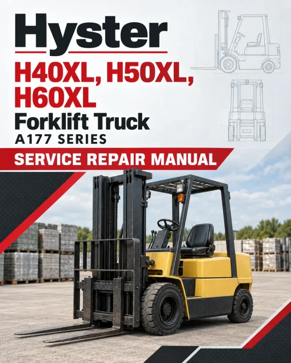 Hyster H40XL, H50XL, H60XL Forklift Truck A177 Series Service Repair Manual (USA)