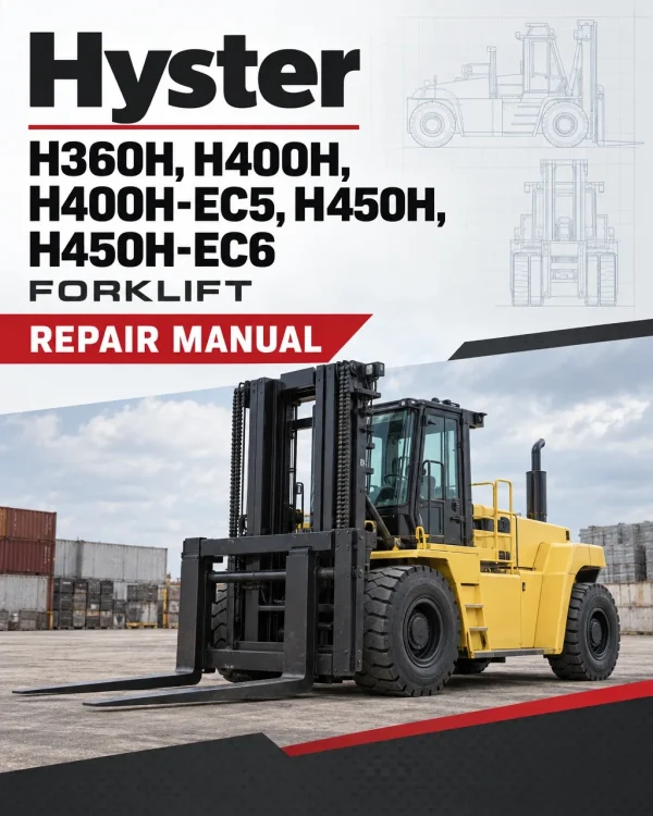 Hyster H360H, H400H, H400H-EC5, H450H, H450H-EC6 Forklift A214 Series Repair Manual Hyster H360H, H400H, H400H-EC5, H450H, H450H-EC6 Forklift A214 Series Repair Manual