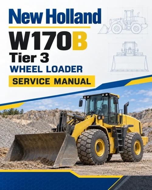 New Holland W170B Tier 3 Wheel Loader Service Manual