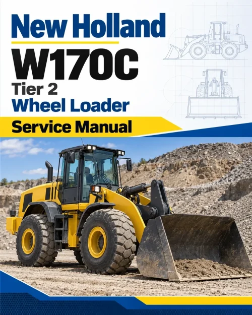 New Holland W170C Tier 2 Wheel Loader Service Manual
