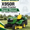 John Deere X950R Lawn Tractor Repair Manual (S.N - 030000 ) (TM129319) John Deere X950R Lawn Tractor Repair Manual (S.N - 030000 ) (TM129319)