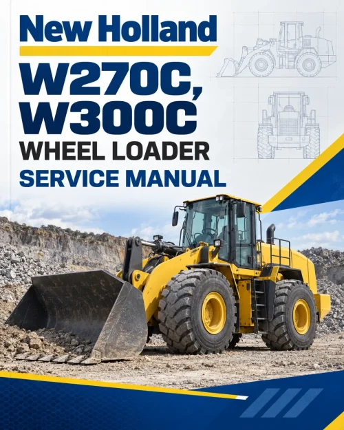 New Holland W270C, W300C Wheel Loader Service Manual