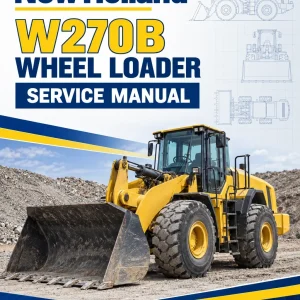 New Holland W270B Wheel Loader Service Manual