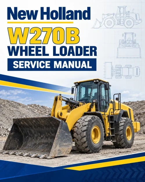New Holland W270B Wheel Loader Service Manual