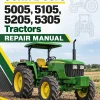 John Deere 5005, 5105, 5205, 5305 Tractors Repair Manual John Deere 5005, 5105, 5205, 5305 Tractors Repair Manual