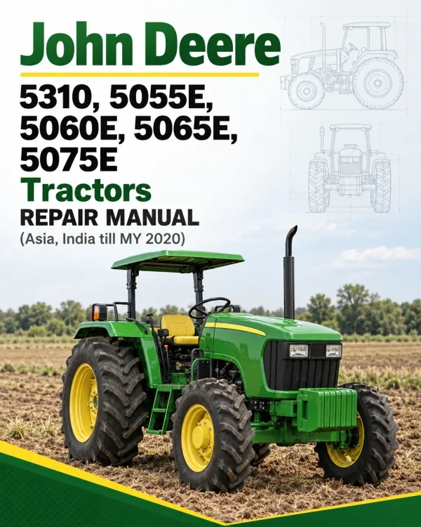 John Deere 5310, 5055E, 5060E, 5065E, 5075E Tractors Repair Manual (Asia, India till MY 2020)