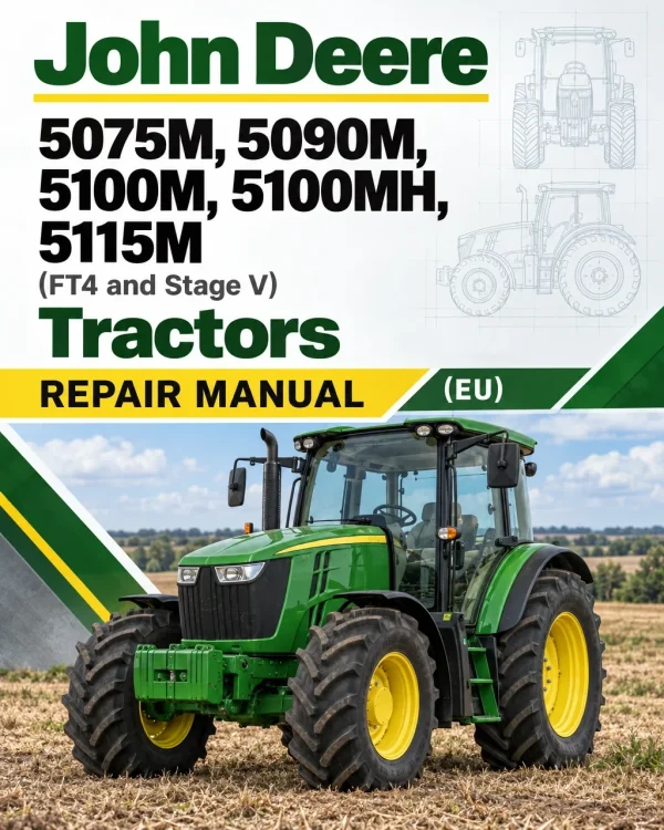 John Deere 5075M, 5090M, 5100M, 5100MH, 5115M (FT4 and Stage V) Tractors Repair Manual (EU)