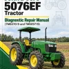 John Deere 5076EF Tractor Diagnostic Repair Manual (TM607619 and TM609719)
