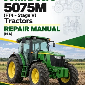 John Deere 5075M (FT4 - Stage V) Tractors Repair Manual (N.A) John Deere 5075M (FT4 - Stage V) Tractors Repair Manual (N.A)
