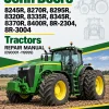 John Deere 8245R, 8270R, 8295R, 8320R, 8335R, 8345R, 8370R, 8400R , 8R-2304, 8R-3004 Tractors Repair Manual (090001 -119999)