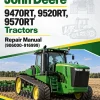 John Deere 9470RT, 9520RT, 9570RT Tractors Repair Manual (906000-916999) John Deere 9470RT, 9520RT, 9570RT Tractors Repair Manual (906000-916999)