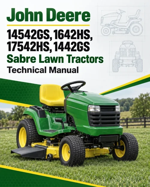John Deere 14542GS, 1642HS, 17542HS, 1442GS Sabre Lawn Tractors Technical Manual