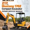 Gehl Z17, Mustang 170Z Compact Excavator Repair Service Manual Gehl Z17, Mustang 170Z Compact Excavator Repair Service Manual